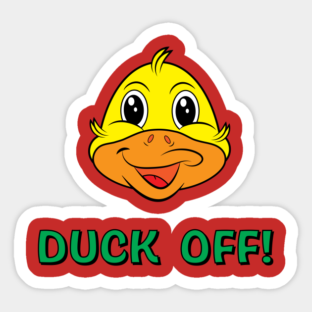 Duck Off! Cursing Sticker TeePublic